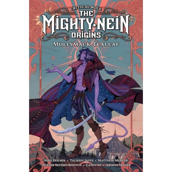 CRITICAL ROLE: THE MIGHTY NEIN ORIGINS -- MOLLYMAUK TEALEAF HC - JODY HOUSER-HUNTER SEVERN BONYUN-TALIESIN JAFFE