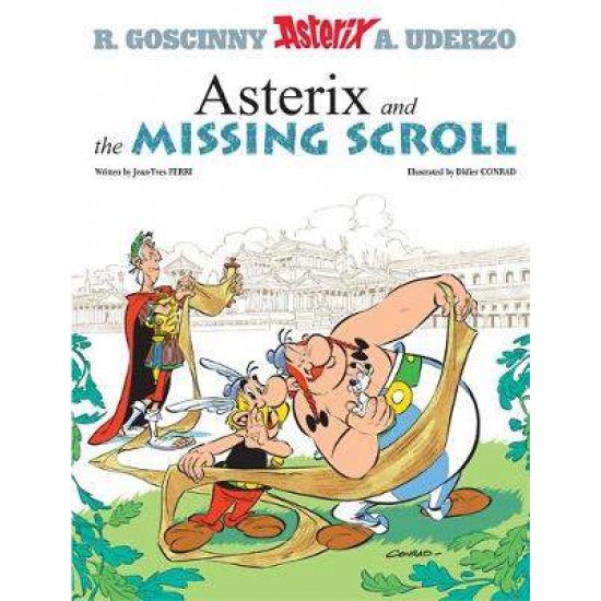 ASTERIX 36: ASTERIX AND THE MISSING SCROLL - JEAN-YVES FERRI-DIDIER CONRAD