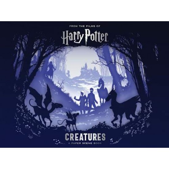 HARRY POTTER - CREATURES: A PAPER SCENE BOOK HC - WARNER BROS