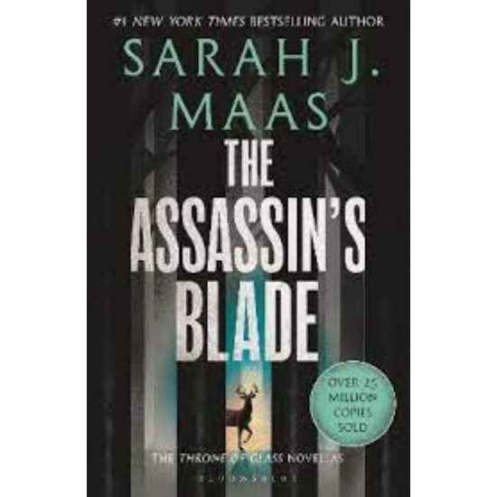 THRONE OF GLASS 0.1 - 0.5: THE ASSASSIN'S BLADE - SARAH J. MAAS