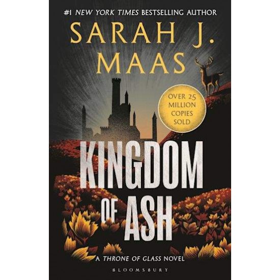 THRONE OF GLASS 7: KINGDOM OF ASH - SARAH J. MAAS