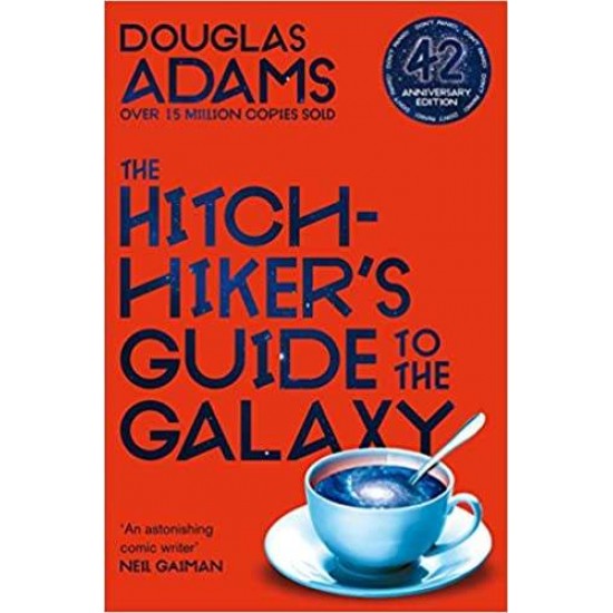 THE HITCHHIKER'S GUIDE TO THE GALAXY : 42ND ANNIVERSARY EDITION - DOUGLAS ADAMS