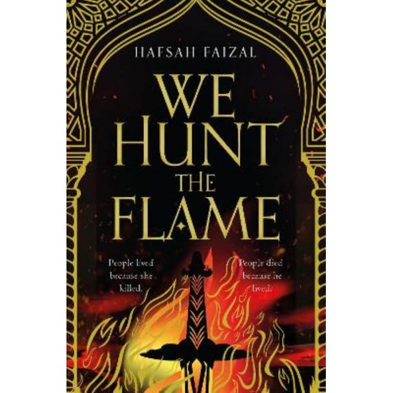 SANDS OF ARAWIYA : WE HUNT THE FLAME - HAFSAH FAIZAL