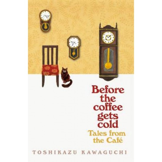 BEFORE THE COFFEE GETS COLD 2: TALES FROM THE CAFE