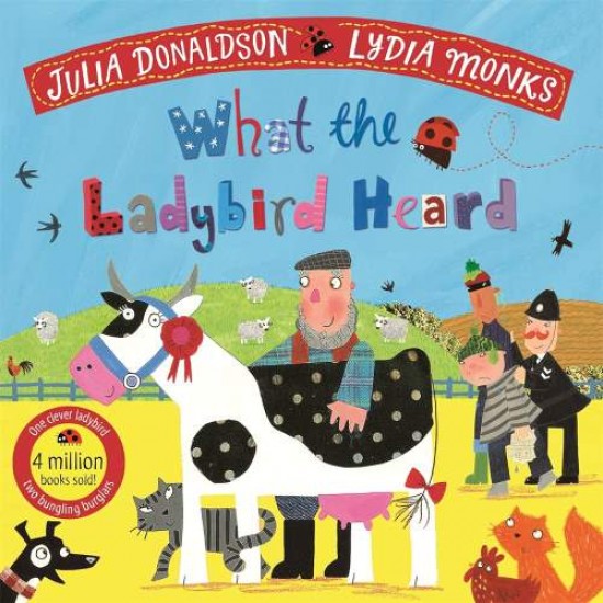 WHAT THE LADYBIRD HEARD - JULIA DONALDSON