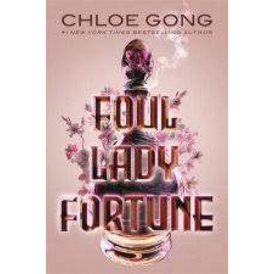 FOUL LADY FORTUNE 2: FOUL HEART HUNTSMAN - CHLOE GONG