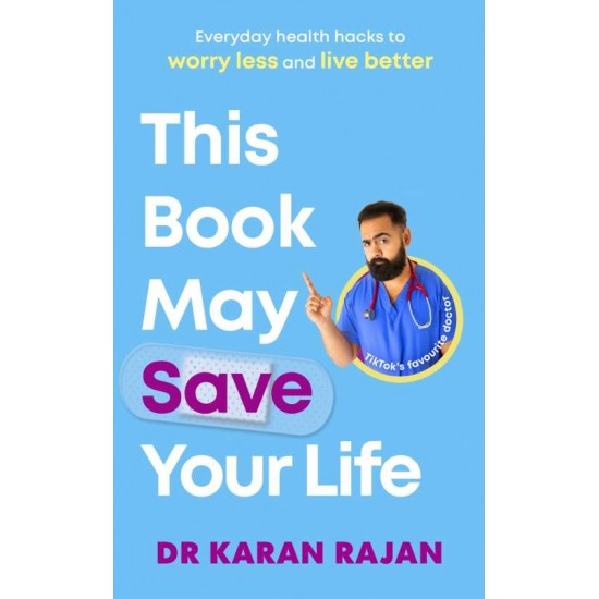 THIS BOOK MAY SAVE YOUR LIFE - RAJAN, DR KARAN