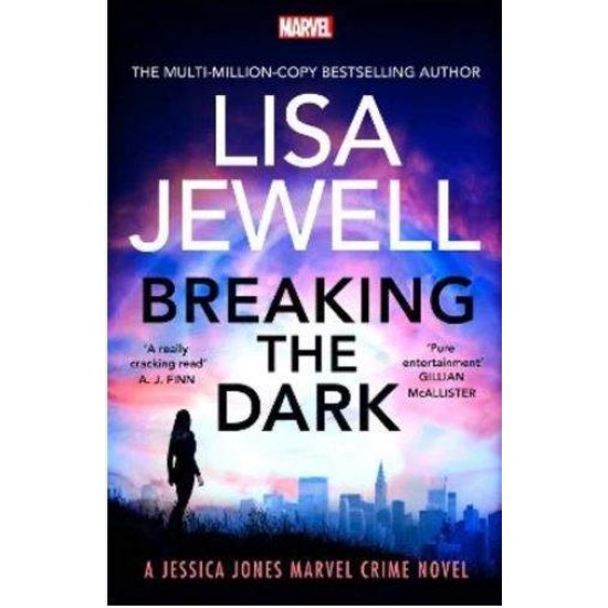 Breaking the Dark : A Jessica Jones Marvel Crime Novel TPB - LISA JEWELL