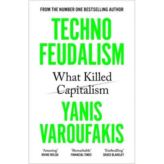 TECHNOFEUDALISM : WHAT KILLED CAPITALISM PB -  YANIS VAROUFAKIS