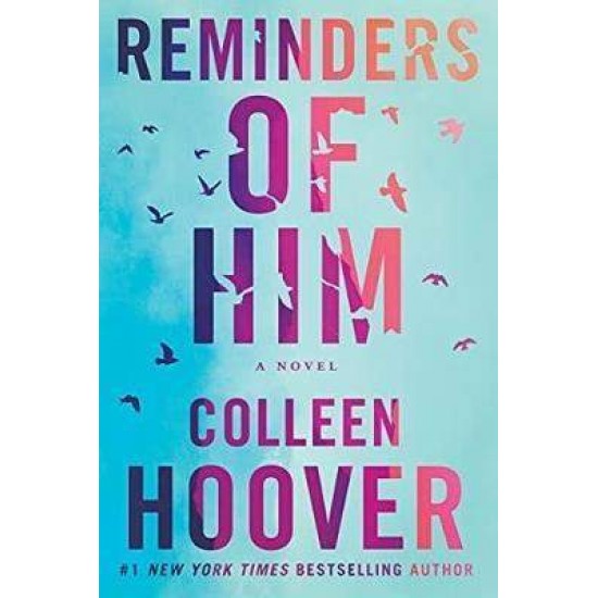 REMINDERS OF HIM - COLLEEN HOOVER