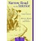 A NARROW ROAD TO THE INTERIOR  PB