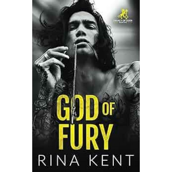 GOD OF FURY : 5 - RINA KENT