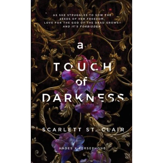 HADES X PERSEPHONE 1: A TOUCH OF DARKNESS PB - SCARLETT ST. CLAIR