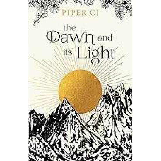 THE NIGHT AND ITS MOON 4: THE DAWN AND ITS LIGHT - PIPER CJ