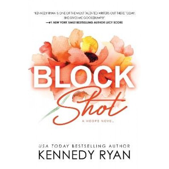 Hoops 2: Block Shot - KENNEDY RYAN