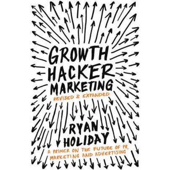 GROWTH HACKER MARKETING  HC - RYAN HOLIDAY