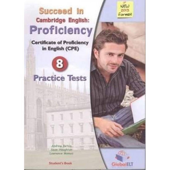 SUCCEED IN CAMBRIDGE PROFICIENCY 8 PRACTICE TESTS 2013 SB - Andrew Betsis