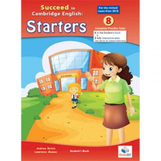 SUCCEED IN CAMBRIDGE YLE STARTERS 8 PRACTICE TESTS SB 2018 - LAWRENCE MAMAS