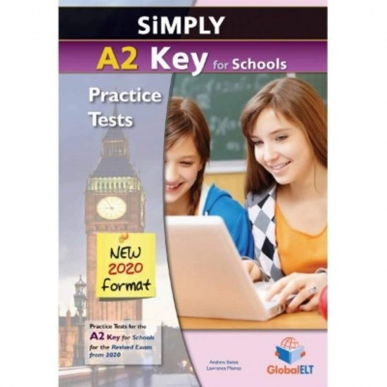 SIMPLY A2 KEY FOR SCHOOLS PRACTICE TESTS SB NEW 2020 FORMAT - ANDREW-LAWRENCE BETSIS-MAMAS - 2019