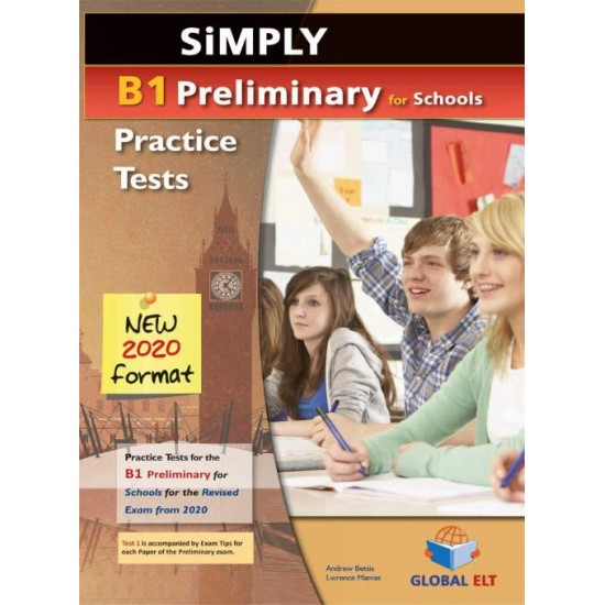 SIMPLY B1 PRELIMINARY FOR SCHOOLS 8 PRACTICE TESTS SB NEW 2020 FORMAT - ANDREW BETSIS