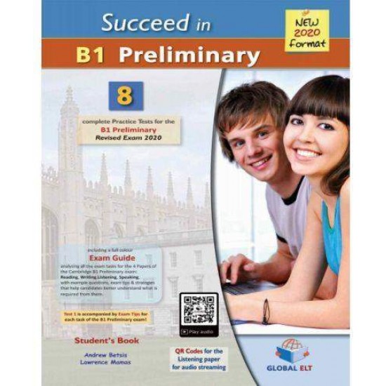 SUCCEED IN B1 PRELIMINARY 8 COMPLETE PRACTICE TESTS SELF STUDY EDITION NEW 2020 FORMAT - ANDREW BETSIS