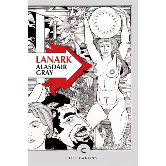 LANARK : A LIFE IN FOUR BOOKS PB -  ALASDAIR GRAY,WILLIAM BOYD 