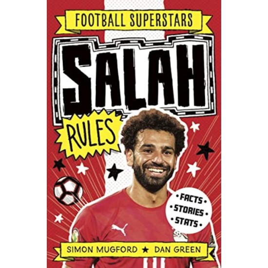 FOOTBALL SUPERSTARS: SALAH RULES -  SIMON MUGFORD