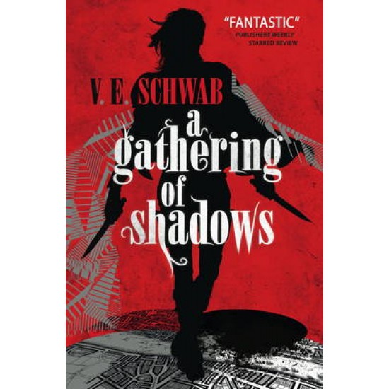 SHADES OF MAGIC 2: A GATHERING OF SHADOWS PB - V. E. SCHWAB