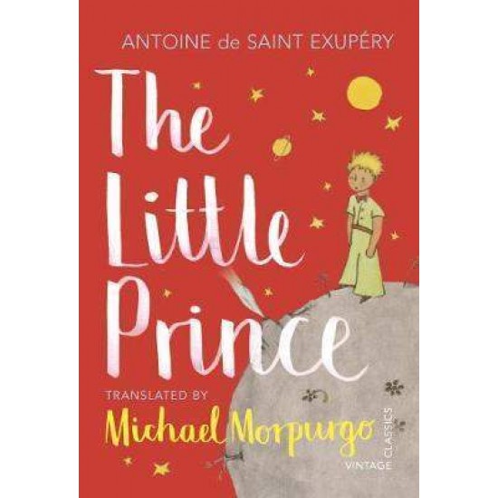 THE LITTLE PRINCE - ANTOINE DE SAINT-EXUPERY-MICHAEL MORPURGO