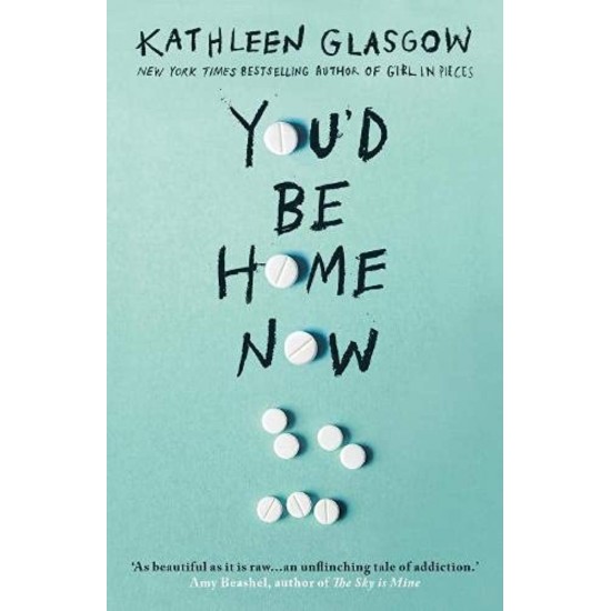 YOU'D BE HOME NOW - KATHLEEN GLASGOW - 2021