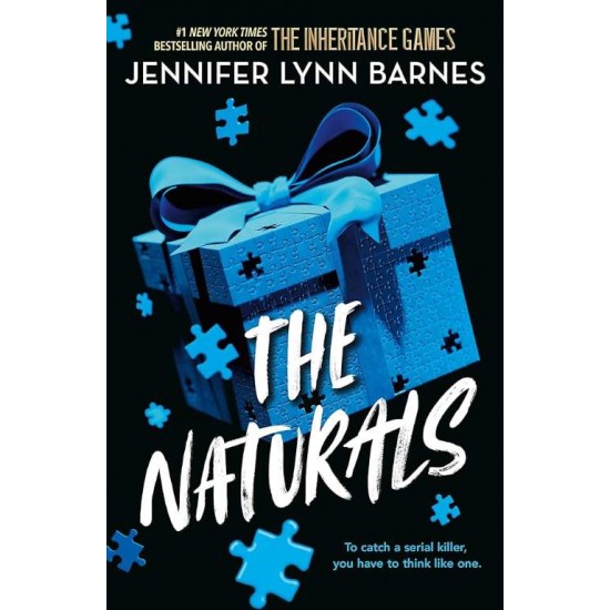 THE NATURALS :COLD CASES GET HOT IN THIS UNPUTDOWNABLE MYSTERY - JENNIFER LYNN BARNES