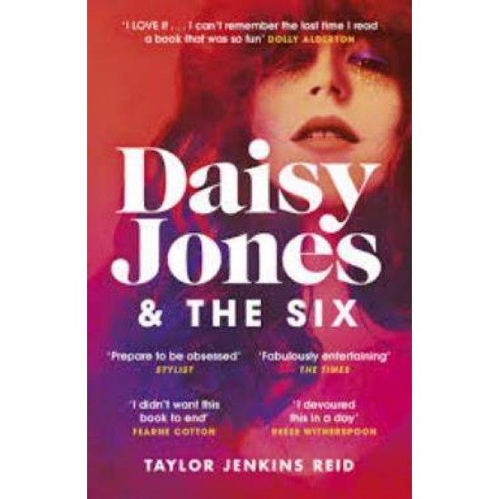 DAISY JONES AND THE SIX - TAYLOR JENKINS REID