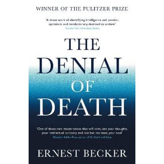 THE DENIAL OF DEATH PB - ERNEST BECKER