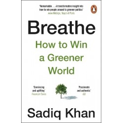 BREATHE : HOW TO WIN A GREENER WORLD BREATHE : HOW TO WIN A GREENER WORLD