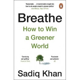 BREATHE : HOW TO WIN A GREENER WORLD