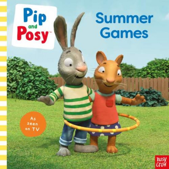 PIP AND POSY: SUMMER GAMES: TV TIE-IN PICTURE BOOK - PIP AND POSY