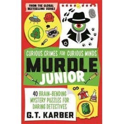 MURDLE JUNIOR: CURIOUS CRIMES FOR CURIOUS MINDS TPB - G. T. Karber