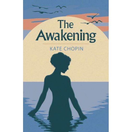 THE AWAKENING - KATE CHOPIN