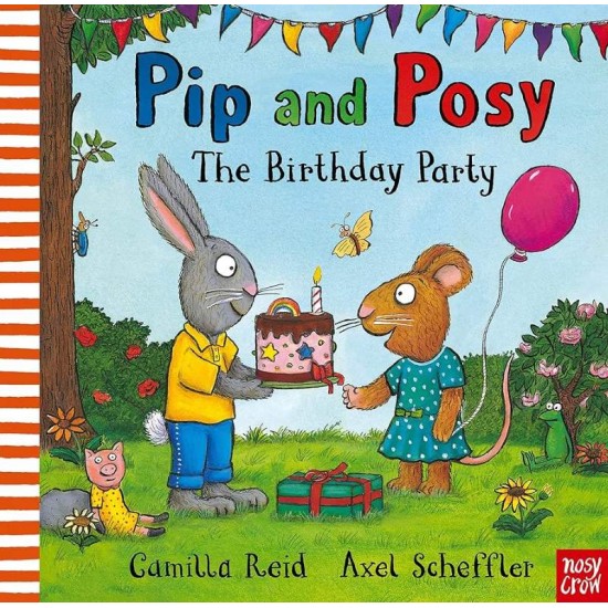 PIP AND POSY: THE BIRTHDAY PARTY PB - CAMILLA REID