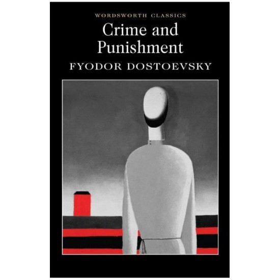 WORDSWORTH CLASSICS : CRIME AND PUNISHMENT PB - FYODOR DOSTOEVSKY