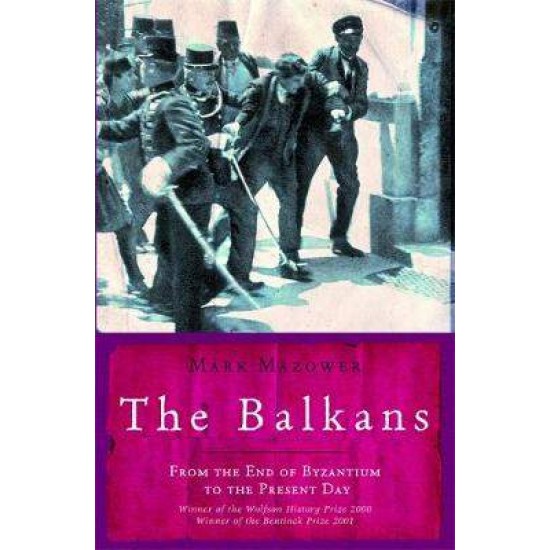 THE BALKANS (UNIVERSAL HISTORY) PB B FORMAT - MARK MAZOWER