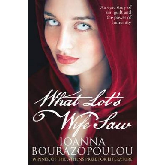 WHAT LOT'S WIFE SAW  PB - IOANNA BOURAZOPOULOU-YIANNIS PANAS