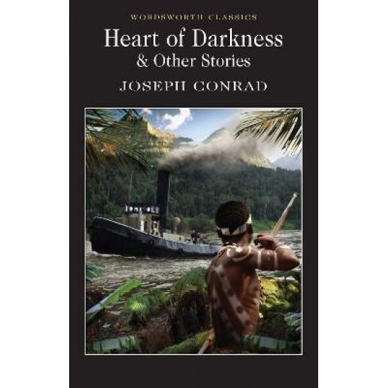 WORDSWORTH CLASSICS : HEART OF DARKNESS PB - JOSEPH CONRAD-GENE M. MOORE-DR KEITH CARABINE