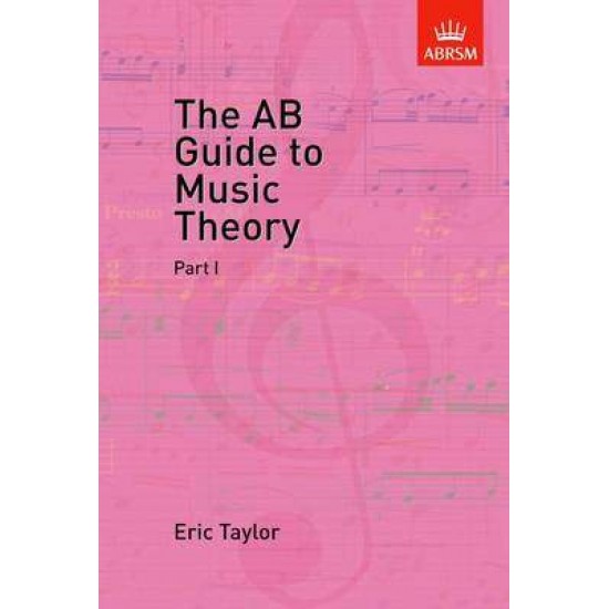 ABRSM THE AB GUIDE TO MUSIC THEORY VOL.1 - ERIC TAYLOR