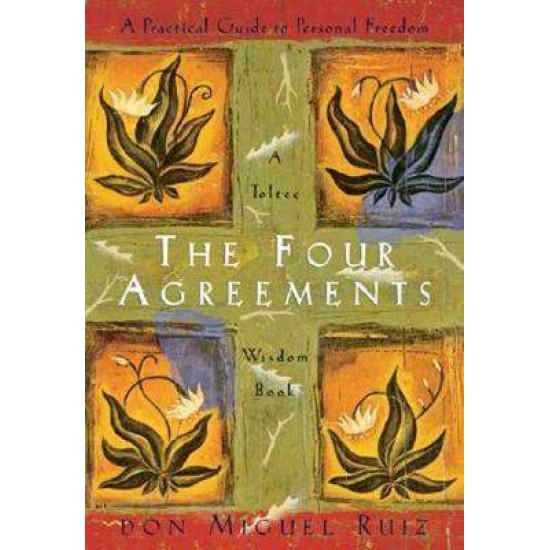 THE FOUR AGREEMENTS PB A FORMAT - DON MIGUEL RUIZ-JANET MILLS