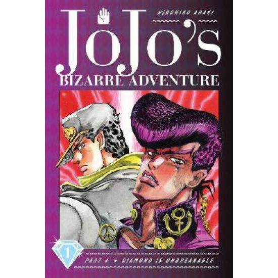 JOJO'S BIZARRE ADVENTURE: PART 4--DIAMOND IS UNBREAKABLE, VOL. 1 : 1 - HIROHIKO ARAKI