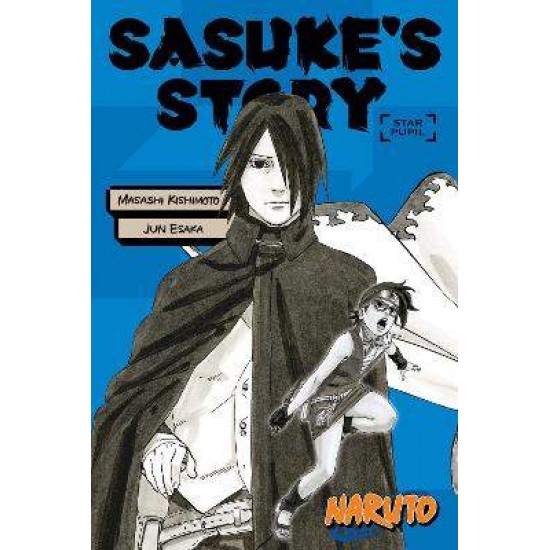 NARUTO: SASUKE'S STORY--STAR PUPIL - Kishimoto/Allen