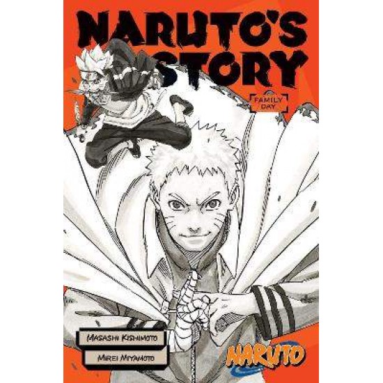 NARUTO: NARUTO'S STORY--FAMILY DAY - Kishimoto/Miyamoto