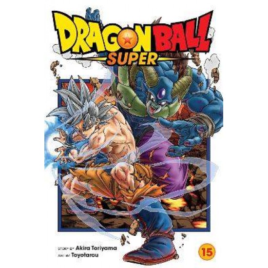 DRAGON BALL SUPER, VOL. 15 - TORIYAMA/TOYOTAROU