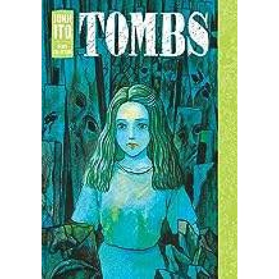 TOMBS: JUNJI ITO COLLECTION - Junji Ito